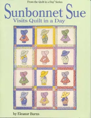 Sunbonnet Sue Visits Quilt in a Day