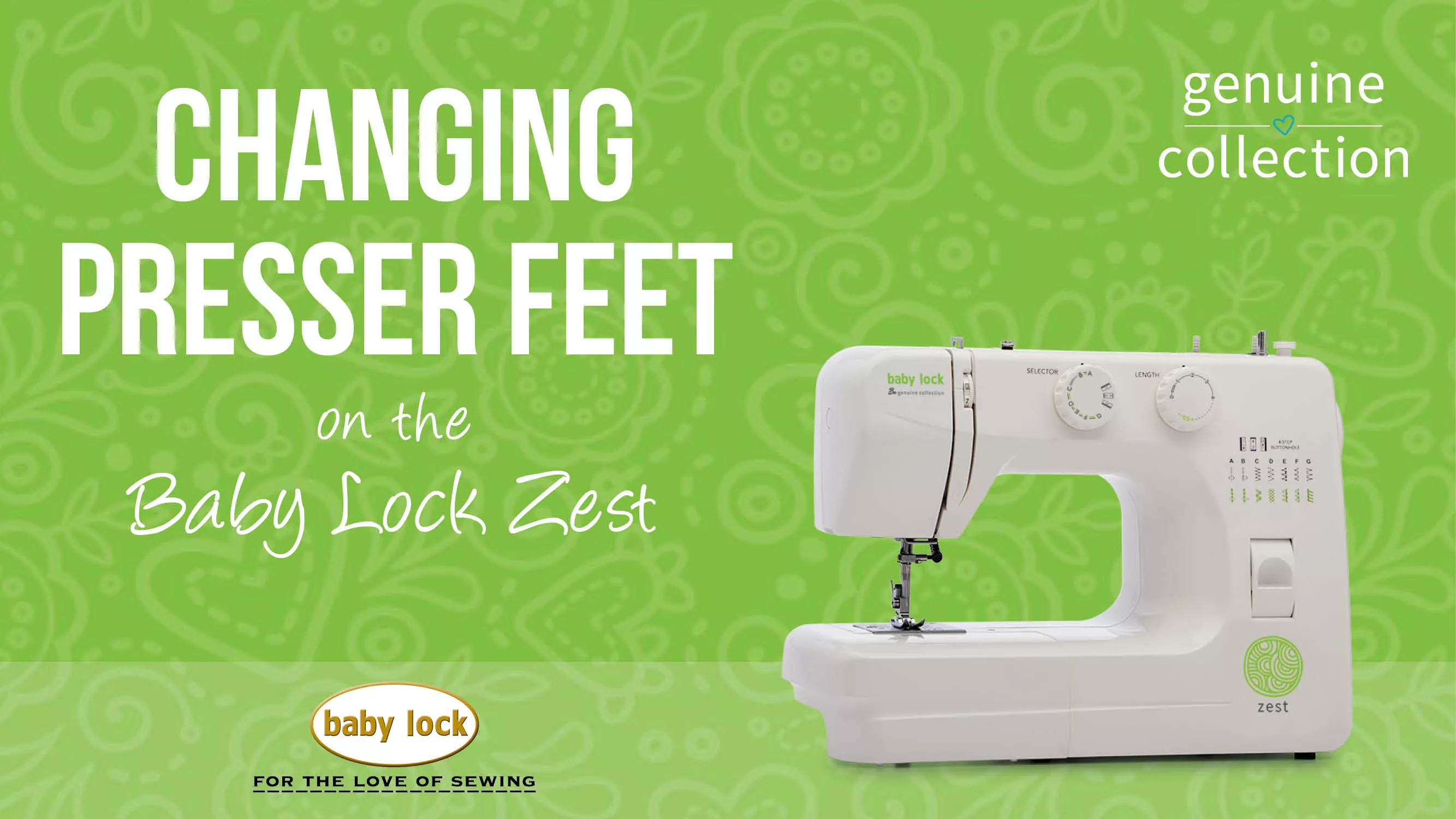 Zest - Changing Presser Feet